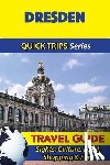 Khan, Denise - Dresden Travel Guide (Quick Trips Series): Sights, Culture, Food, Shopping & Fun