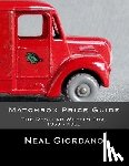 Giordano, Neal - Matchbox Price Guide: The Regular Wheels Era: 1953 - 1969