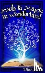 Mohr, Lilac - Math and Magic in Wonderland