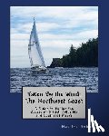 Johnson, Marilyn - Taken By the Wind: The Northwest Coast: A Guide to Sailing the Coasts of British Columbia and Southeast Alaska