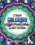 Clark, Sarah Renae - A Year of Coloring Affirmations for New Mothers: Adult Coloring Book