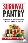 Berrington, Richard - Prepper: Practical Prepping Survival Pantry Prepper A Prepper's Full Guide to Storing Food & Water: SHTF Preppers, Preppers Pan