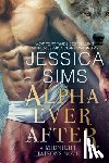 Sims, Jessica - Alpha Ever After