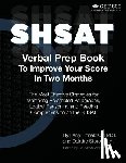 Ronaldson, Larry - SHSAT Verbal Prep Book To Improve Your Score In Two Months: The Most Effective Strategies for Mastering Scrambled Paragraphs, Logical Reasoning and Re