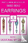 Galiya - How to make brick stitch seed bead earrings. Book 1