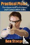 Stoeger, Ben - Practical Pistol Reloaded