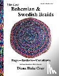Gray, Diana Blake - The Lost Bohemian and Swedish Braids: Rugs, Baskets, Variations
