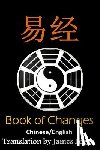 Legge, James - I Ching: Bilingual Edition, English and Chinese: The Book of Change