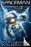 Abrahams, Tom - SpaceMan: A Post-Apocalyptic Thriller