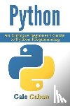 Gabon, Gale - Python: An Ultimate Beginner's Guide to Python Programming