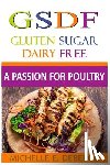 Deberge, Michelle E. - A Passion for Poultry: Gluten Sugar Dairy Free