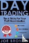 Bronski, Joe - Day Trading: Tips & Tricks for your Profit Maximization