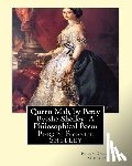 Shelley, Percy Bysshe - Queen Mab, by Percy Bysshe Shelley A Philosophical Poem
