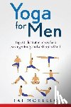 Morello, Tai - Yoga for Men: Top 30 Illustrated poses for a Stronger Body and a Sharper Mind