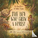 Gholz, Sophia - Gholz, S: Boy Who Grew a Forest