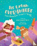 Campbell-Smith, Judy - Ice Cream Everywhere: Sweet Stories from Around the World
