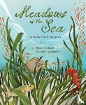 Schaub, Michelle - Meadows of the Sea: The Wonders of Seagrass