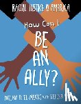 El-Mekki, Fatima D. - How Can I Be an Ally?