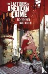 Remender, Rick - Last Days of American Crime (New Edition)