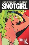 O'Malley, Bryan Lee - Snotgirl Volume 3: Is This Real Life?