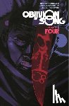 Kirkman, Robert - Oblivion Song by Kirkman & De Felici Volume 4
