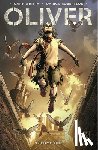 Whitta, Gary - Oliver Volume 1