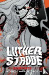 Jordan, Justin, Moore, Tradd - Luther Strode: The Complete Series
