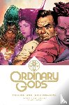 Higgins, Kyle, Clark, Joe, Tropper, Jana - Ordinary Gods, Volume 1: God Spark