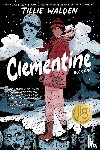 Walden, Tillie, Kirkman, Robert - Clementine Book One