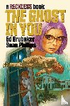 Brubaker, Ed - The Ghost in You: A Reckless Book
