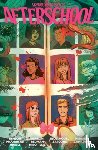 Benson, Justin, Morehead, Aaron, Herron, Kate, Redman, Briony - Skybound Presents: Afterschool, Volume 1