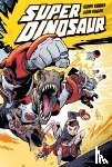 Kirkman, Robert - Super Dinosaur Compendium One