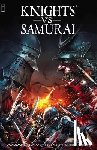 Dastmalchian, David - Knights vs Samurai Volume 1