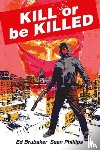 Brubaker, Ed - Kill or Be Killed Compendium