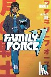 Braly, Matt - Family Force V: Book One