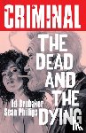 Brubaker, Ed - Criminal Volume 3: The Dead and The Dying (New Edition)