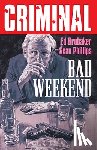 Brubaker, Ed - Criminal Volume 9: Bad Weekend (New Edition)