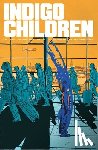 Pires, Curt, White, Rockwell - Indigo Children Volume 1