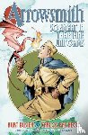 Busiek, Kurt - Arrowsmith: So Smart in their Fine Uniforms: Volume 1
