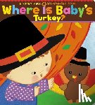 Katz, Karen - Where Is Baby's Turkey?: A Karen Katz Lift-The-Flap Book