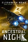 Bear, Elizabeth - Ancestral Night