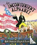 Anderson, Beth - An Inconvenient Alphabet: Ben Franklin & Noah Webster's Spelling Revolution