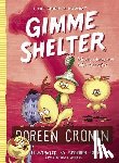 Doreen Cronin - Gimme Shelter