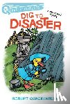 Quackenbush, Robert - Dig to Disaster: A Quix Book