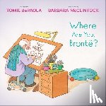 dePaola, Tomie - Where Are You, Bronte?