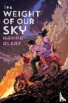 Alkaf, Hanna - The Weight of Our Sky