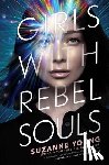Young, Suzanne - Girls with Rebel Souls