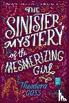 Goss, Theodora - The Sinister Mystery of the Mesmerizing Girl