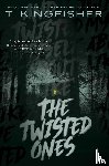 Kingfisher, T. - The Twisted Ones