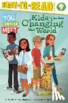 Higginson, Sheila Sweeny - Kids Who Are Changing the World